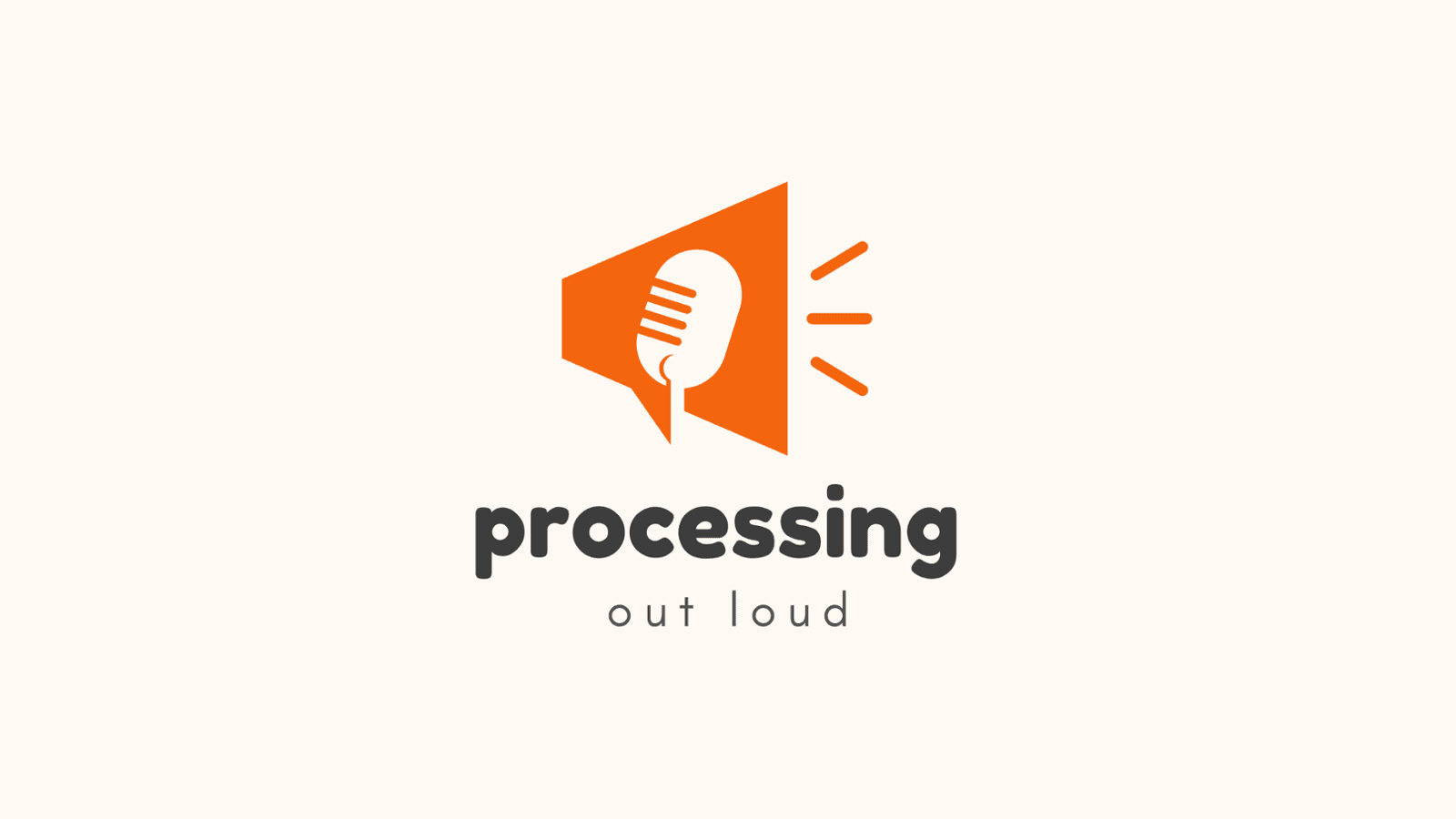 Processing Out Loud